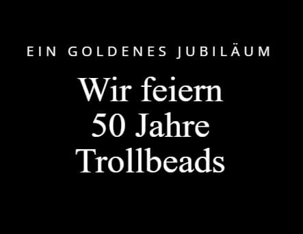 50 Jahre Trollbeads 